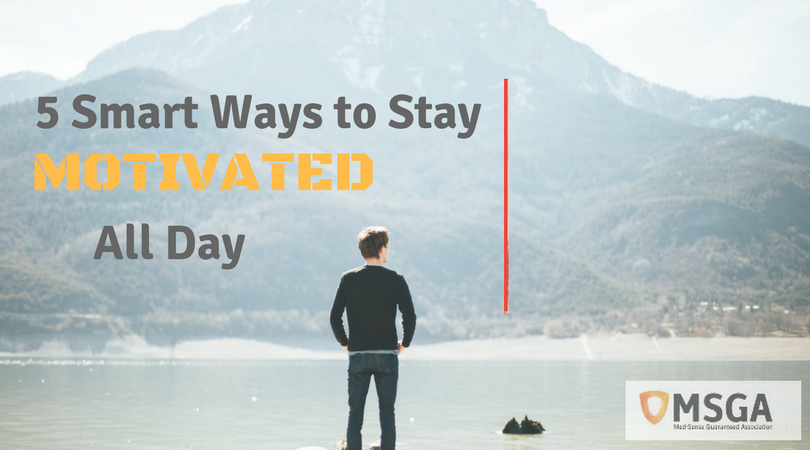 5 Smart Ways to Stay Motivated All Day