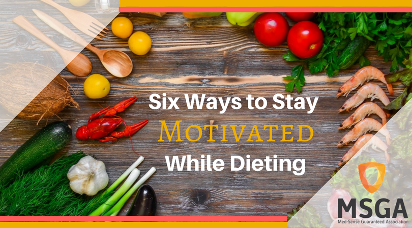 Six Ways to Stay Motivated While Dieting