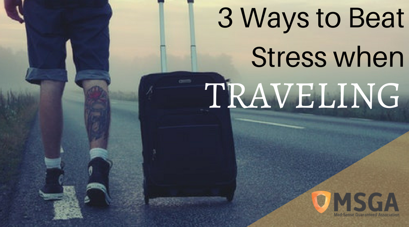 3 Ways to Beat Stress When Traveling