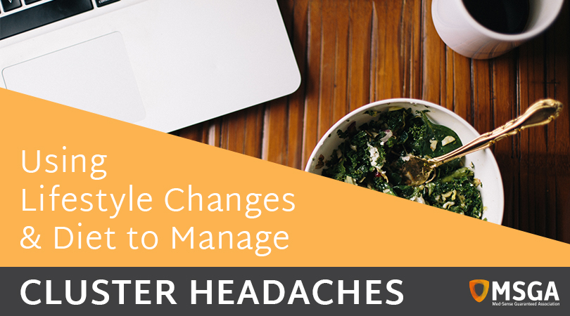 Using Lifestyle Changes and Diet to Manage Cluster Headaches
