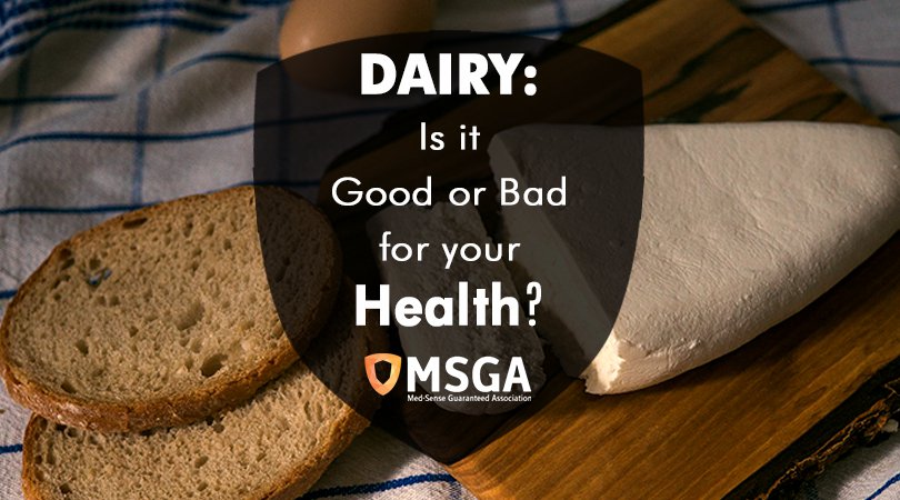 Dairy: Is it Good or Bad for your Health?