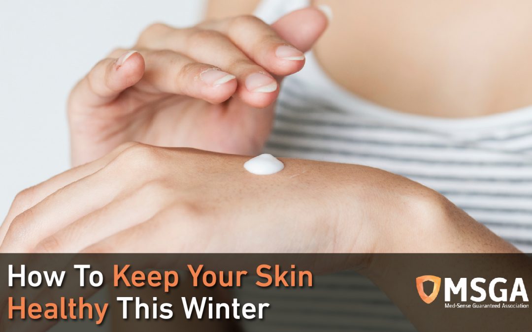 How To Keep Your Skin Healthy This Winter