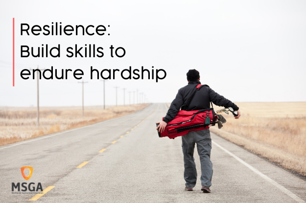 Resilience: Build skills to endure hardship & the importance of it