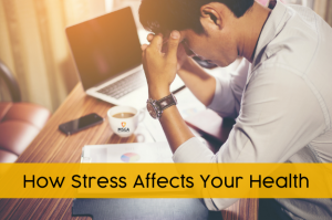 How Stress Affects Your Health