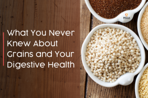 What You Never Knew About Grains and Your Digestive Health