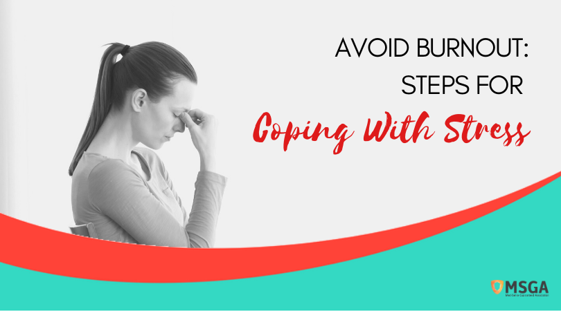 Avoid Burnout: Steps for Coping With Stress