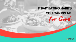 9 'Bad' Eating Habits You Can Break for Good