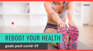 Reboot your health & fitness goals post covid-19