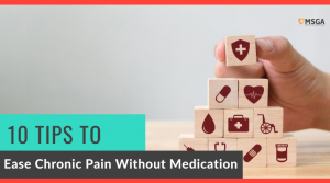 10 Tips to Ease Chronic Pain without Medication