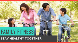 Family Fitness: Stay Healthy Together