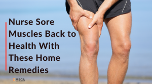 Nurse Sore Muscles Back to Health With These Home Remedies