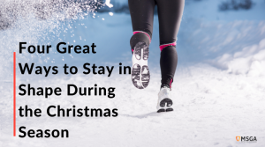 Four Great Ways to Stay in Shape During the Christmas Season