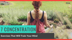 7 Concentration Exercises That Will Train Your Mind