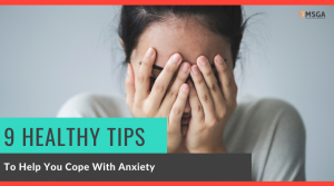 9 Healthy Tips to Help You Cope With Anxiety