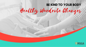 Be Kind to Your Body: Healthy Wardrobe Changes