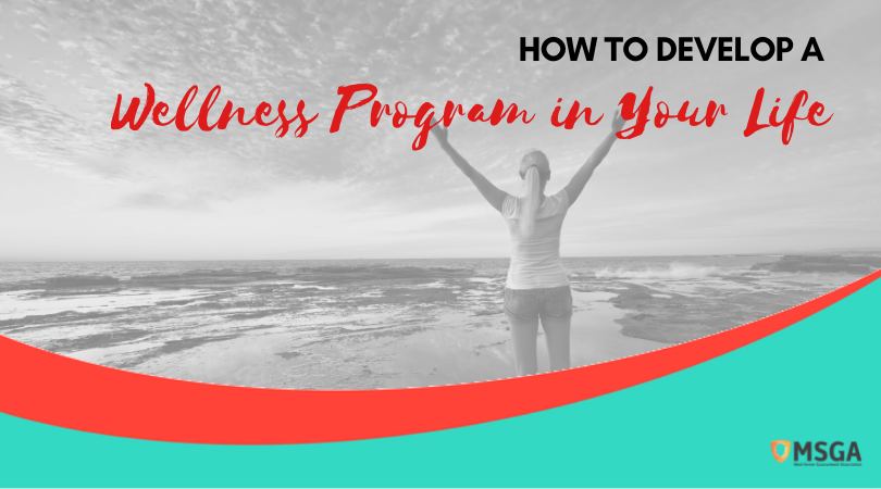 How to Develop a Wellness Program in Your Life