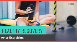 Healthy Recovery After Exercising