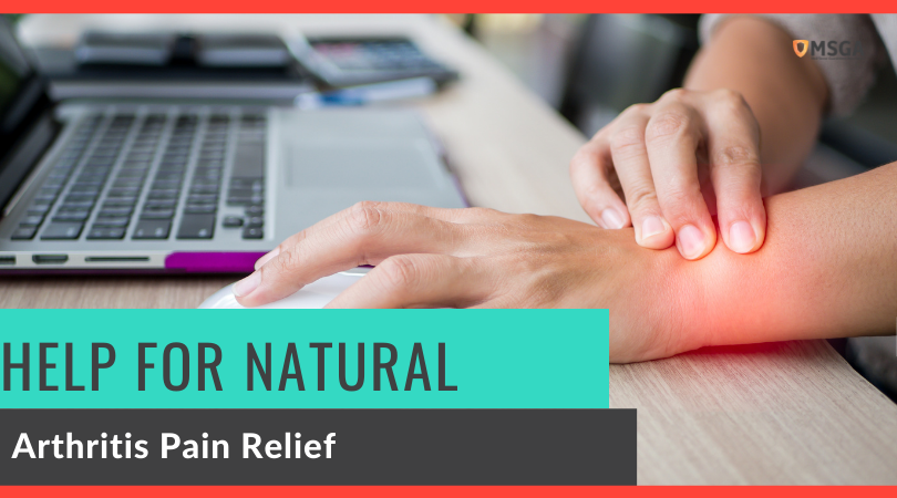 Help for Natural Arthritis Pain Relief