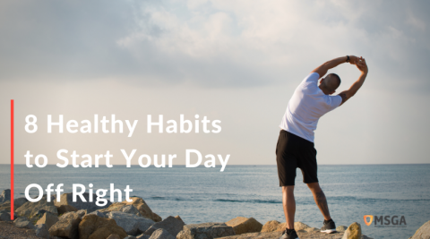 8 Healthy Habits to Start Your Day Off Right - Med-Sense Guaranteed ...