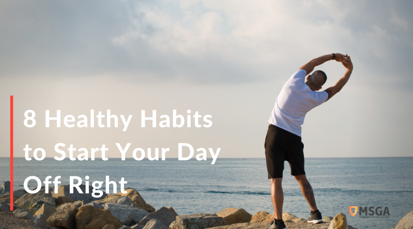 8 Healthy Habits to Start Your Day Off Right