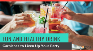 Fun garnishes to liven up your party