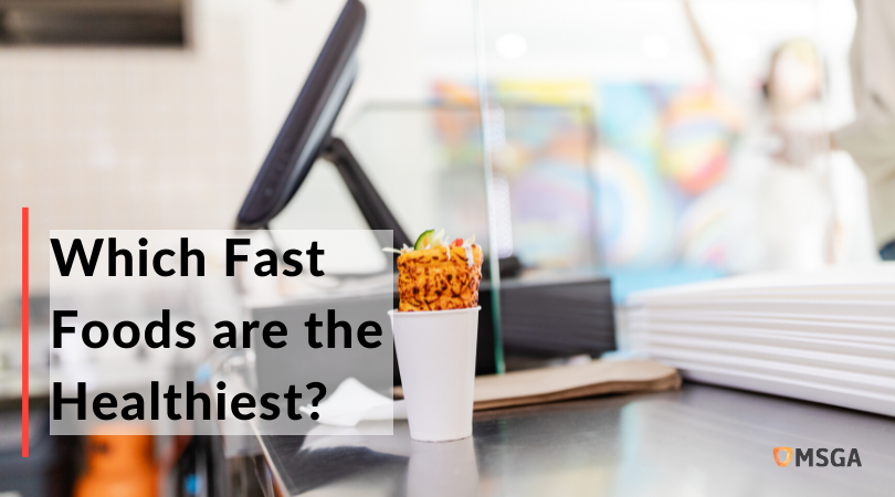 Which Fast Foods are the Healthiest?